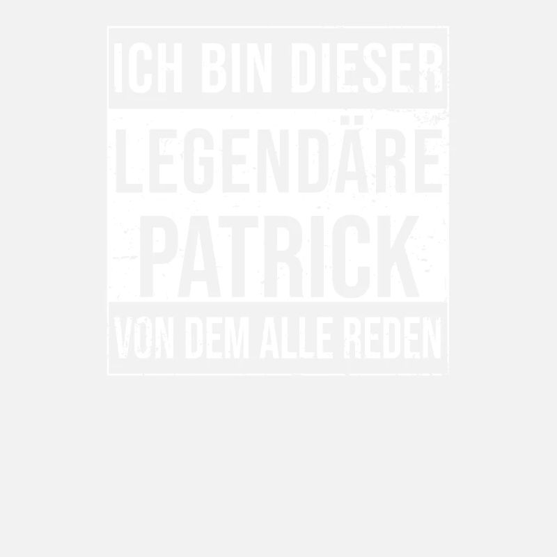 I'm this legendary for Patrick