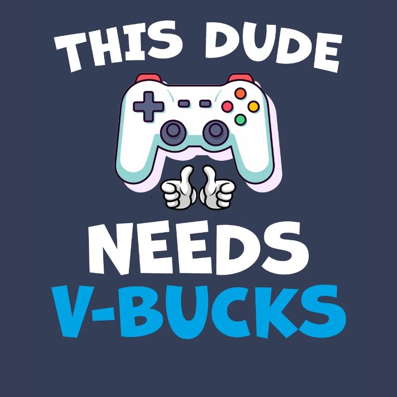 Funny This Dude Needs V Bucks Will Work For Bucks