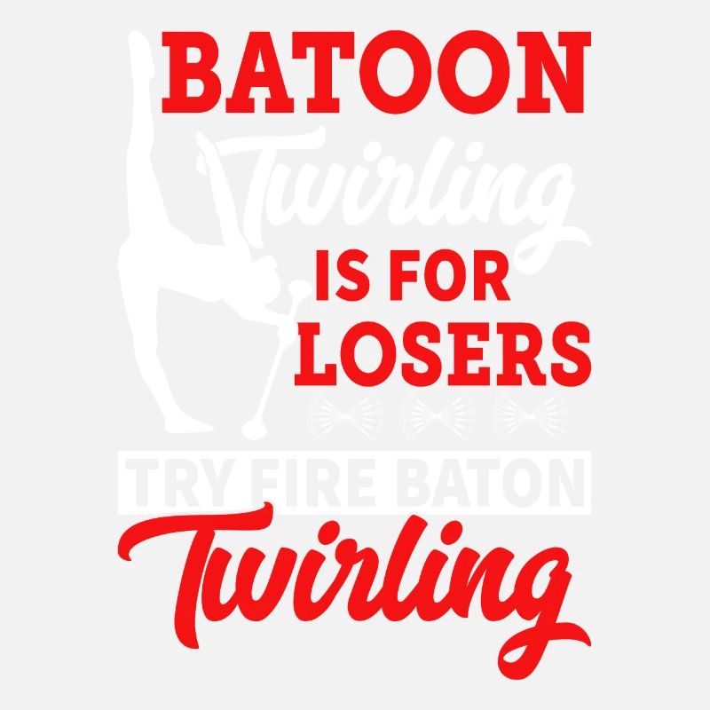 Rolling batons is for losers.