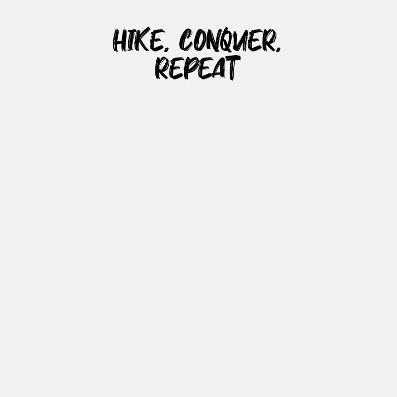 Wandern - Hike, conquer, repeat