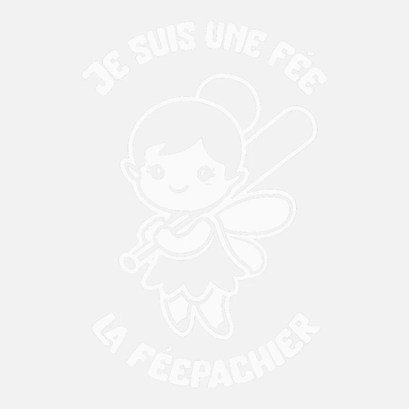 Je suis une fée la féepachier féé - Humour Girly