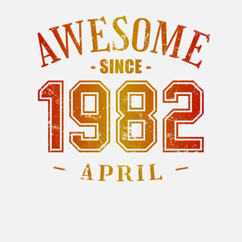 April 1982 - Geburtstag im April Awesome