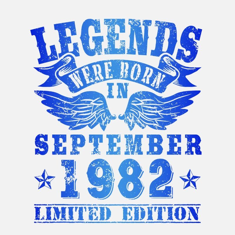 Legends were born in September 1982 Geburtstag