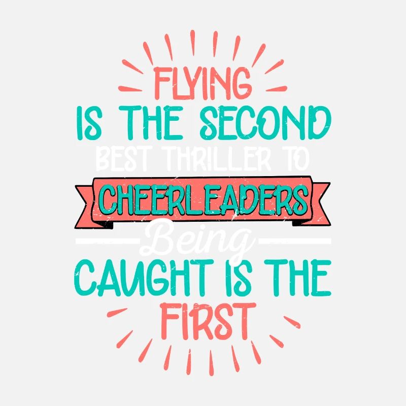 Flying Is The Second Best Thrill To Cheerleaders C