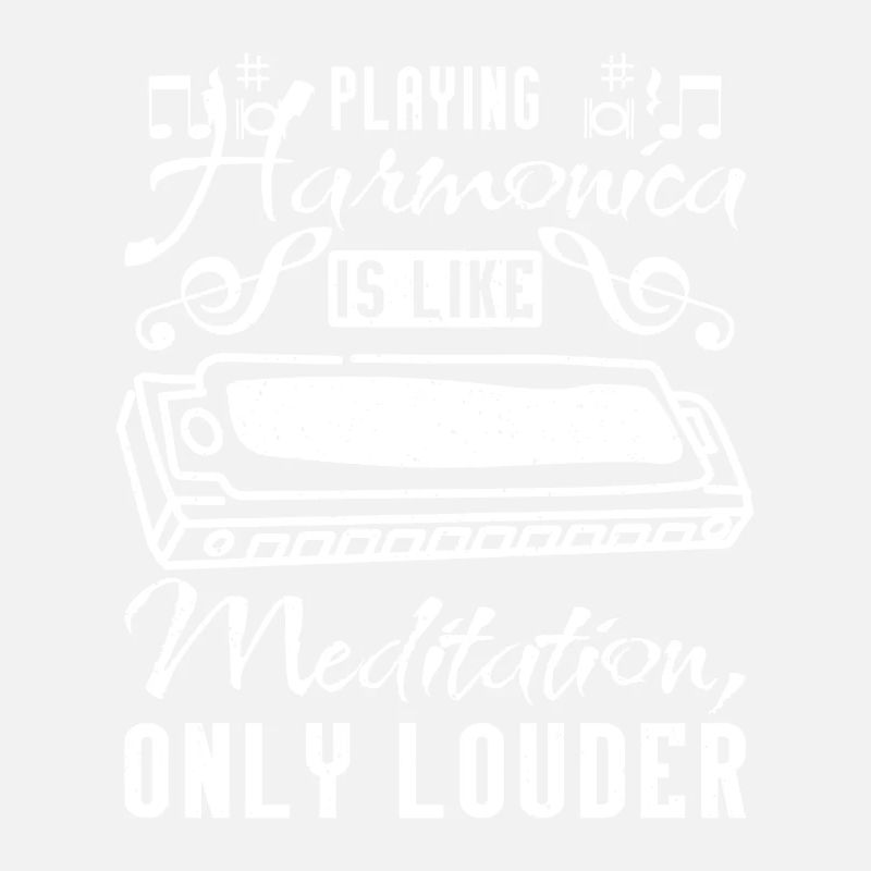 Playing harmonica is like meditation only louder