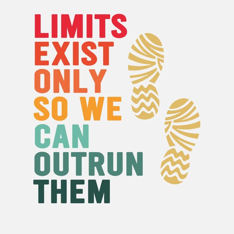 Limits Exist Only So We Can Outrun Them