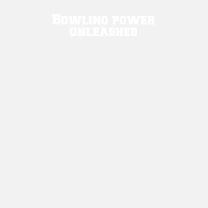 Bowling - Bowling power unleashed