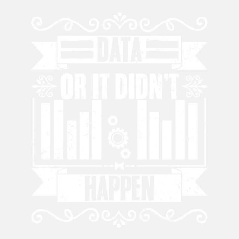 Data Or It Didn't Happen Funny Data Science For