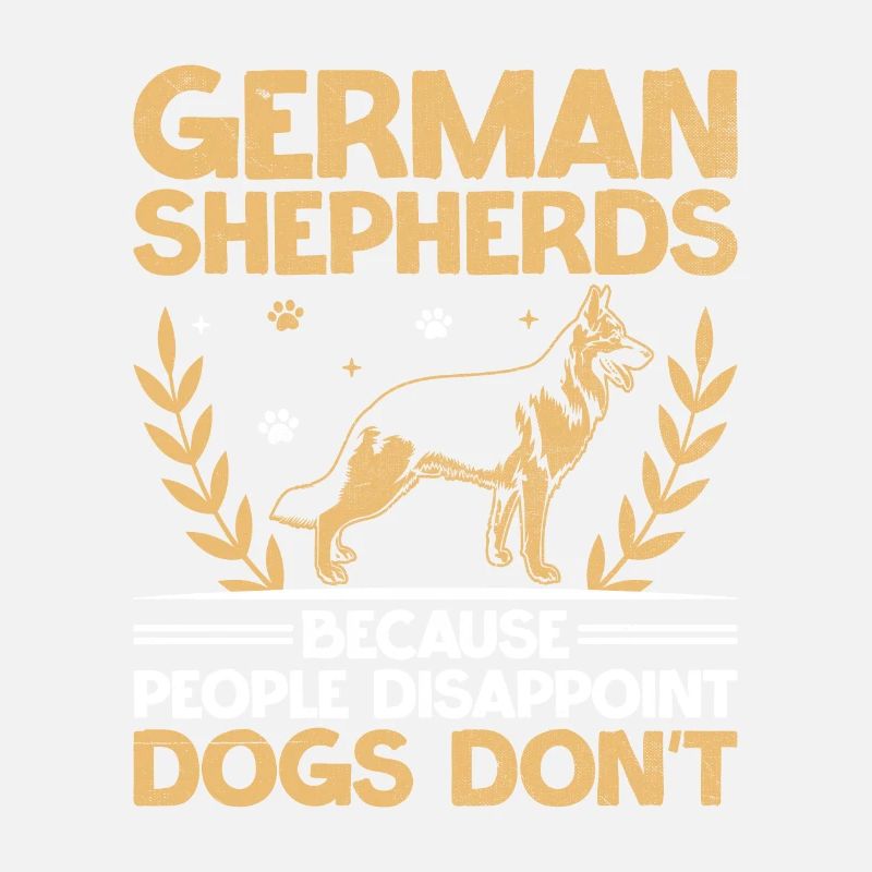 German Shepherds Because People Disappoint Dogs Do