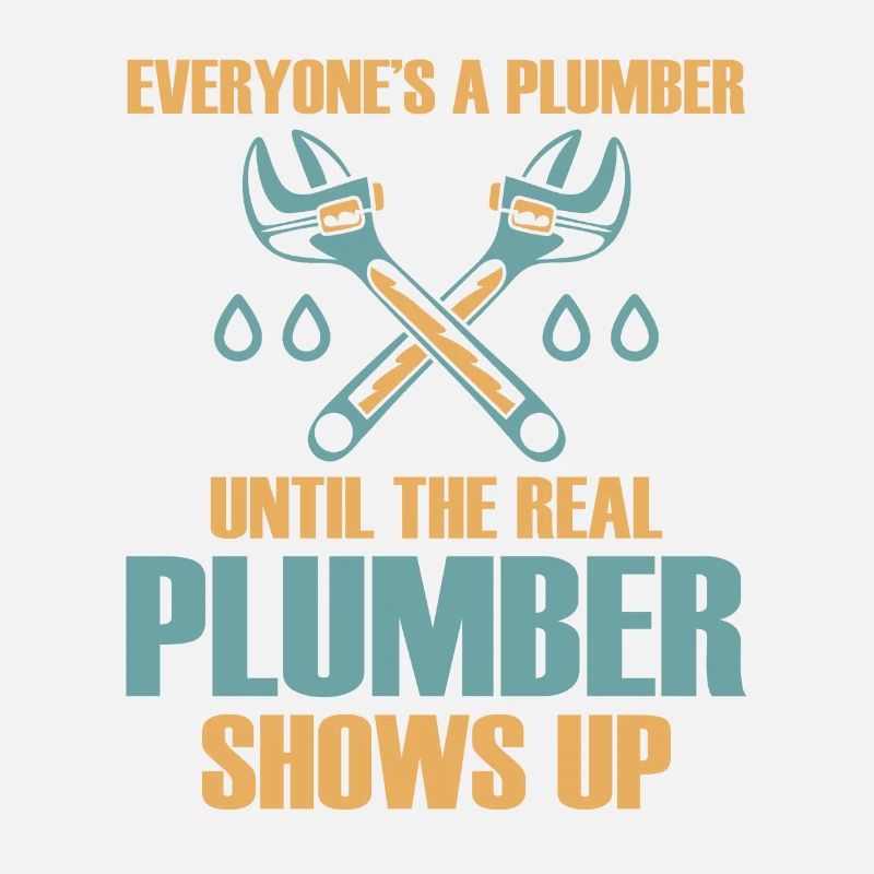 Funny I'm A Plumber