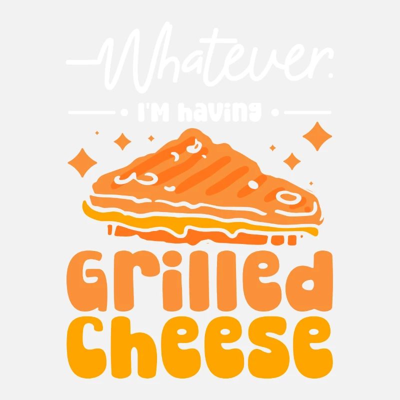 Whatever I'm having grilled cheese