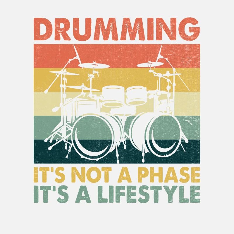 Drumming It's Not A Phase It's A Lifestyle Drum Dr