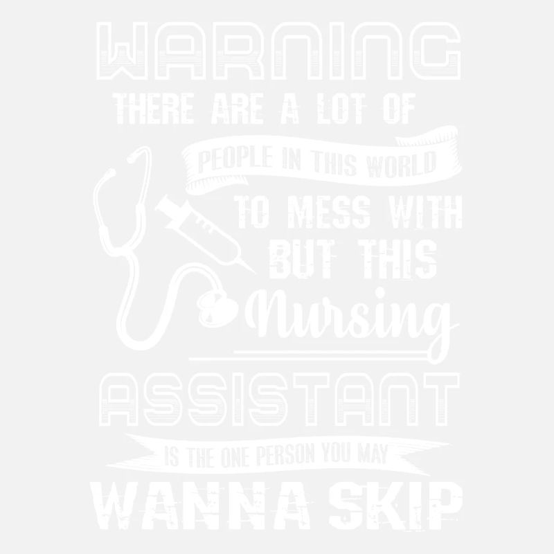Nursing Assistant Mess With Nursing Assistant