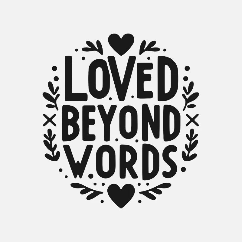 Loved Beyond Words