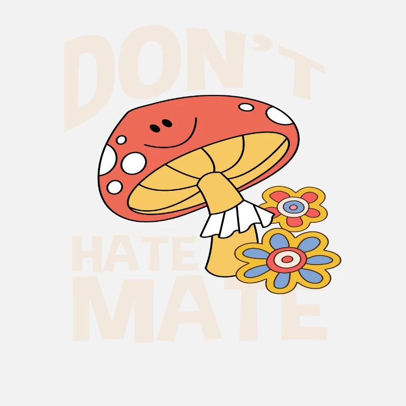 Don't Hate Mate Pilz Blumen Retro