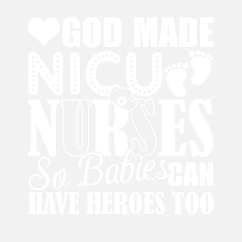 God Made Nicu Nurses