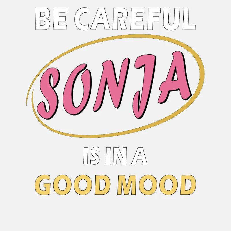 SONJA IS IN A GOOD MOOD