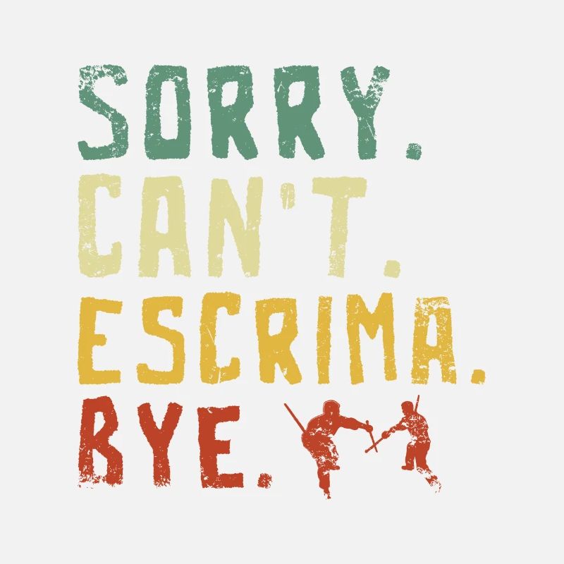 Sorry Can't Escrima Bye
