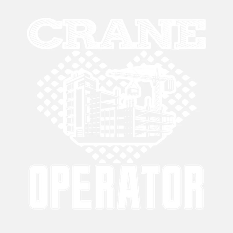 Crane Operator Crane Operator Heart