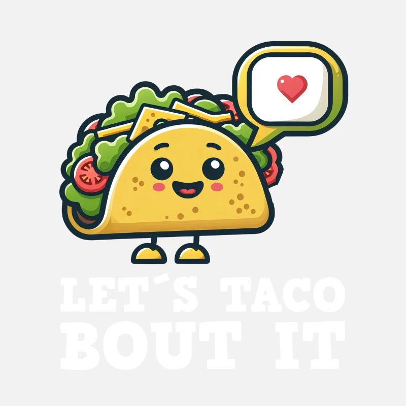 Let’s Taco Bout It Cute Taco