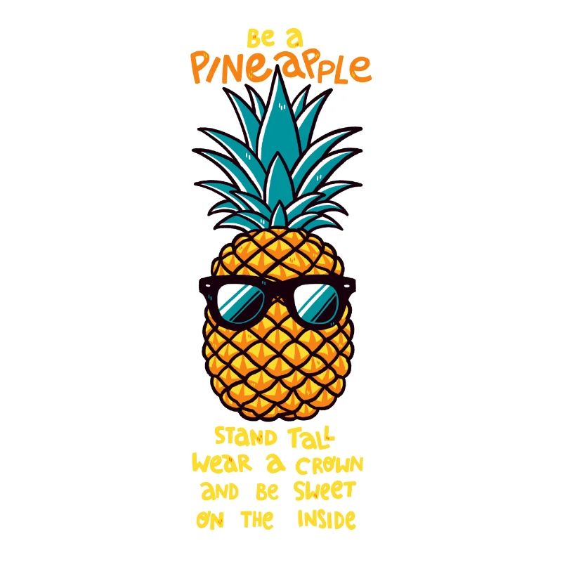 Be a pineapple