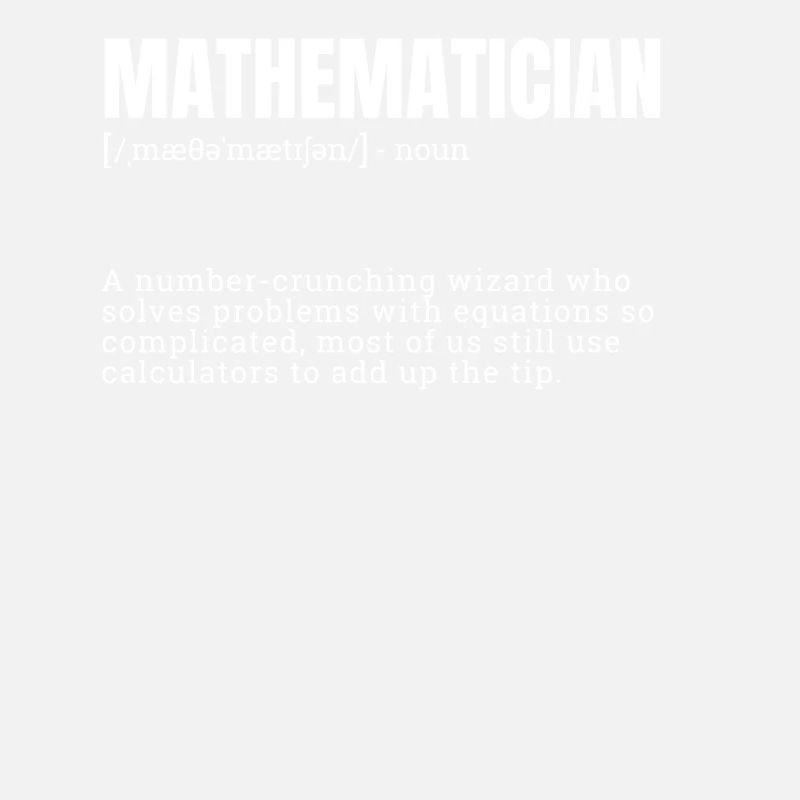 Mathématicien Profession Définition Design Drôle