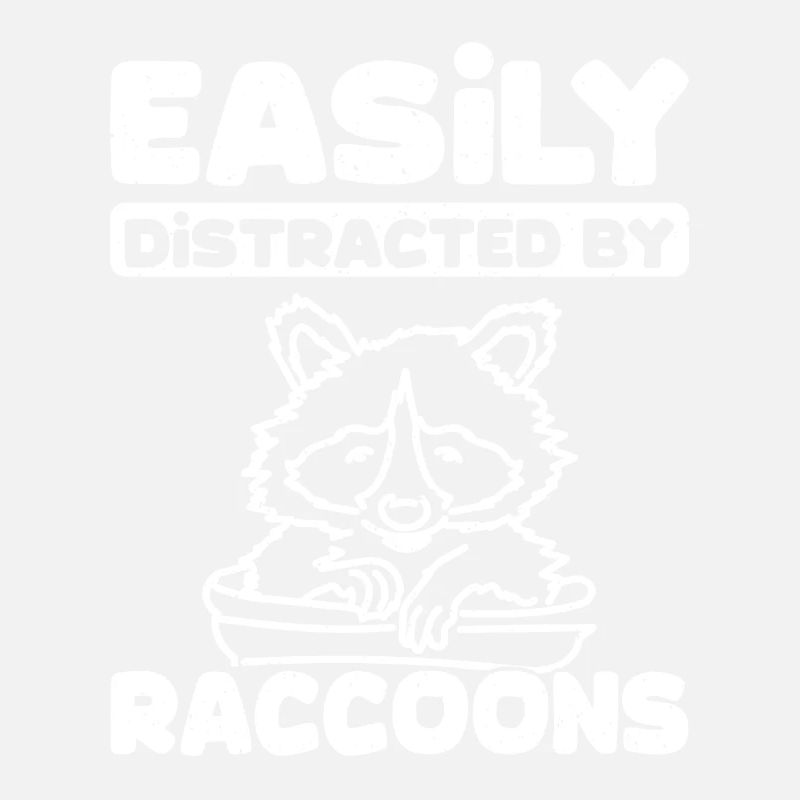 Easily distracted by raccoons