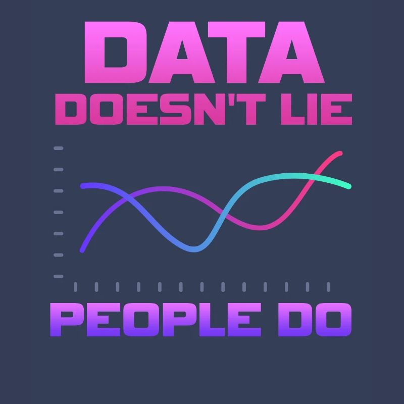 Data Doesn't Lie People Do Data Analyst