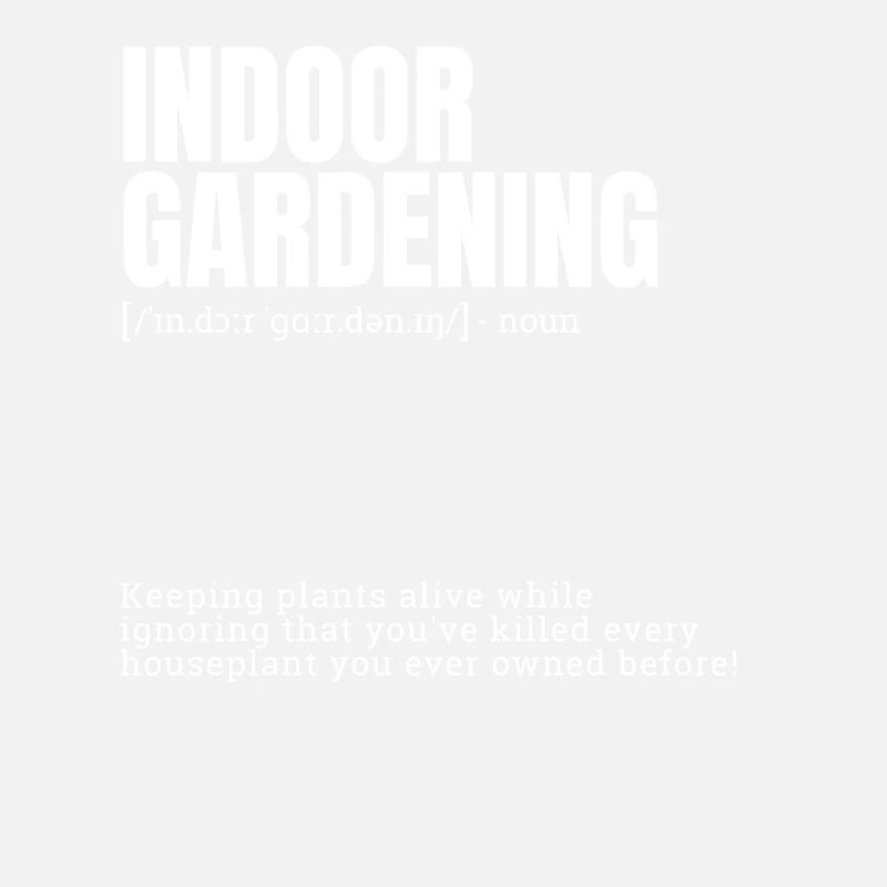 Drôle Définition Jardinage d’intérieur Loisirs d’intérieur D