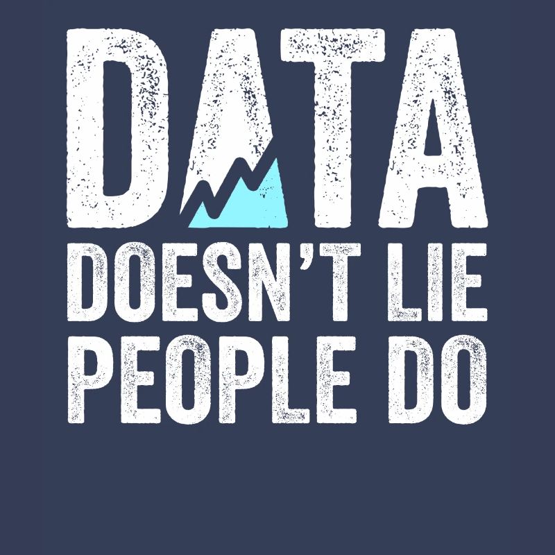 Data Doesn't Lie People Do Data Analyst