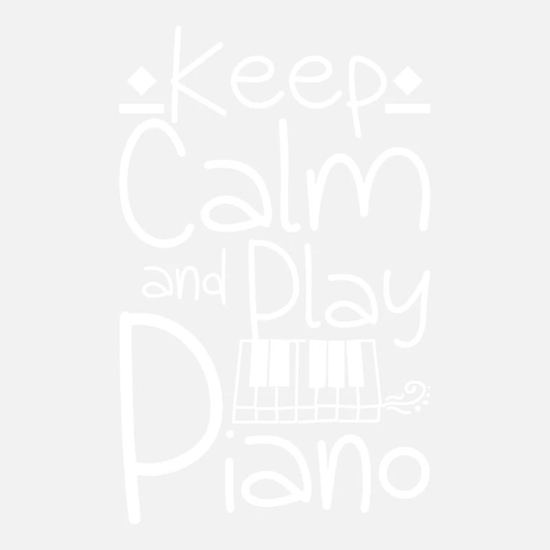 Keep calm and play piano