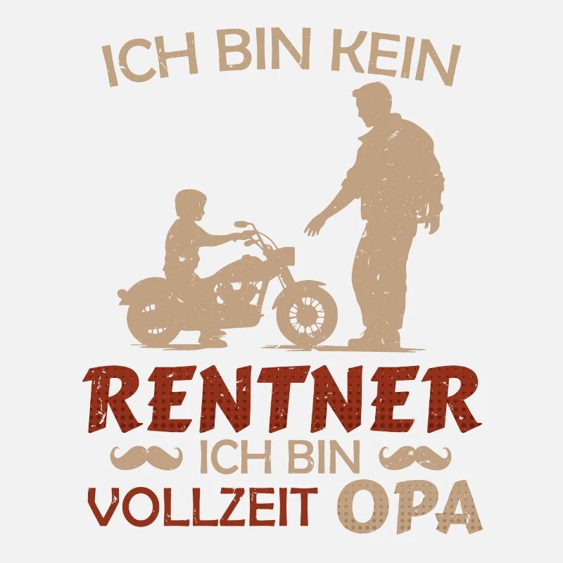 Rente BIN KEIN RENTNER BIN VOLLZEIT OPA
