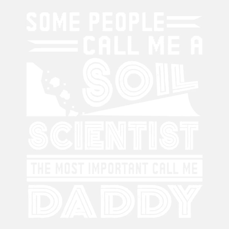 Soil Scientist Soil Scientist Daddy