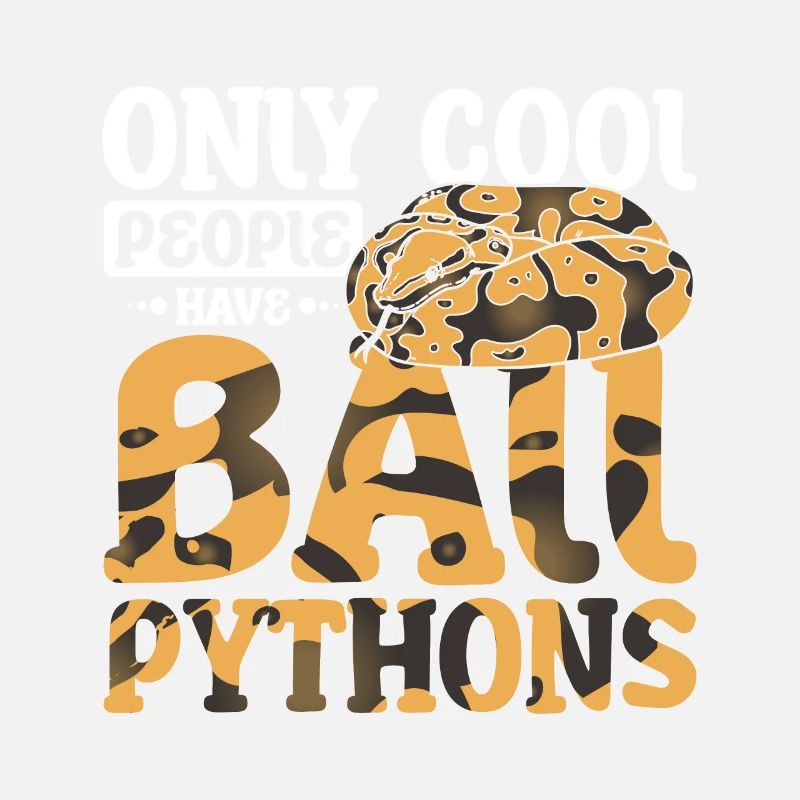 Only cool people have ball pythons
