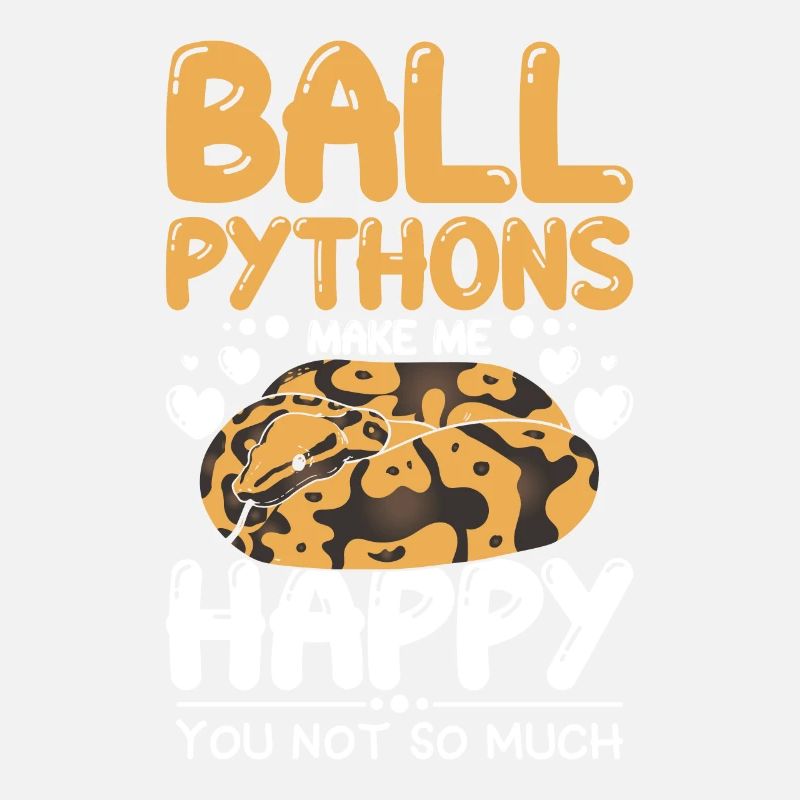Ball pythons make me happy you not so much