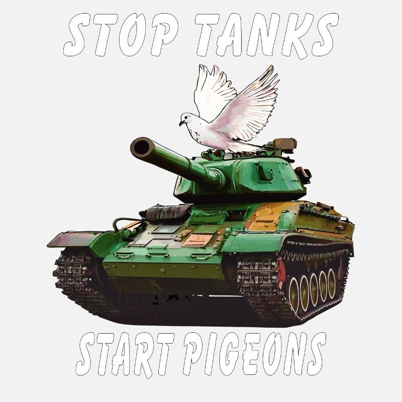 STOP TANKS START PIGEONS