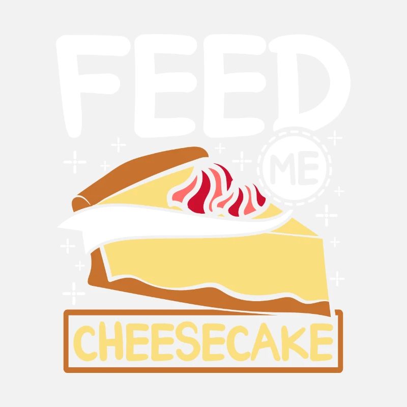 Feed me Cheesecake