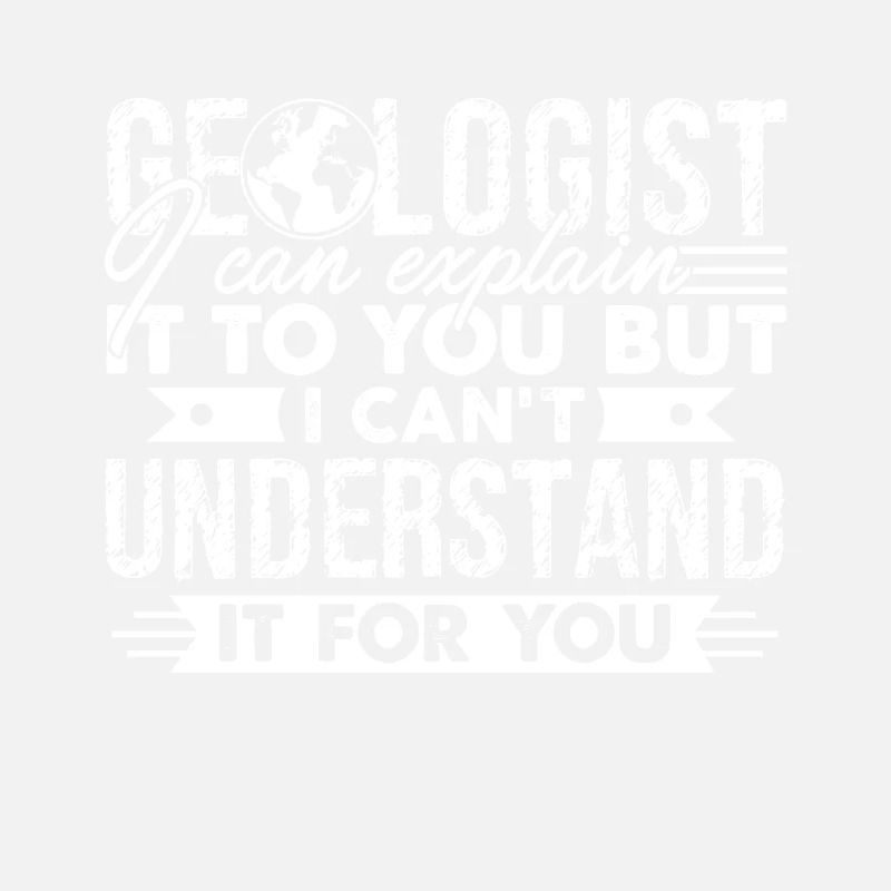 Geologist Can Explain It To You
