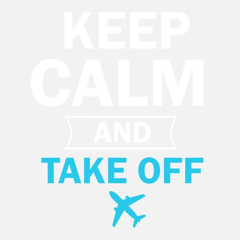 Keep Calm And Take Off Fun Vacation