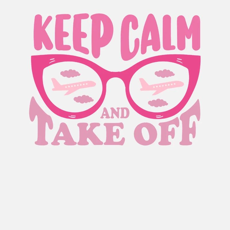 Keep Calm And Take Off Fun Vacation