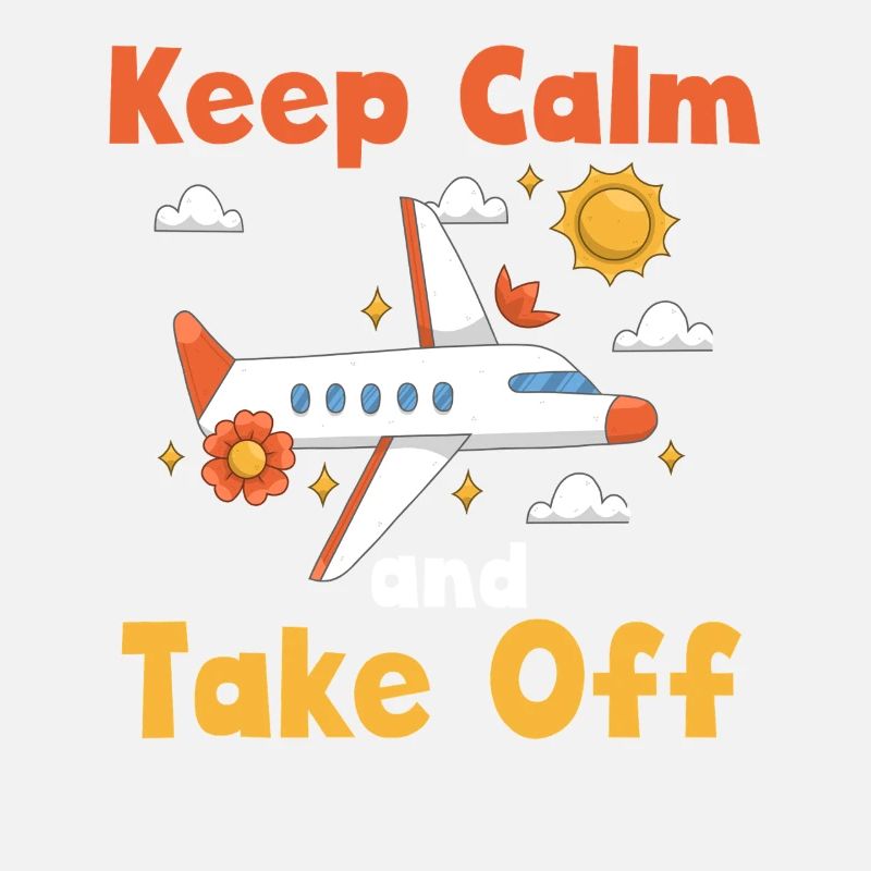 Keep Calm And Take Off Fun Vacation
