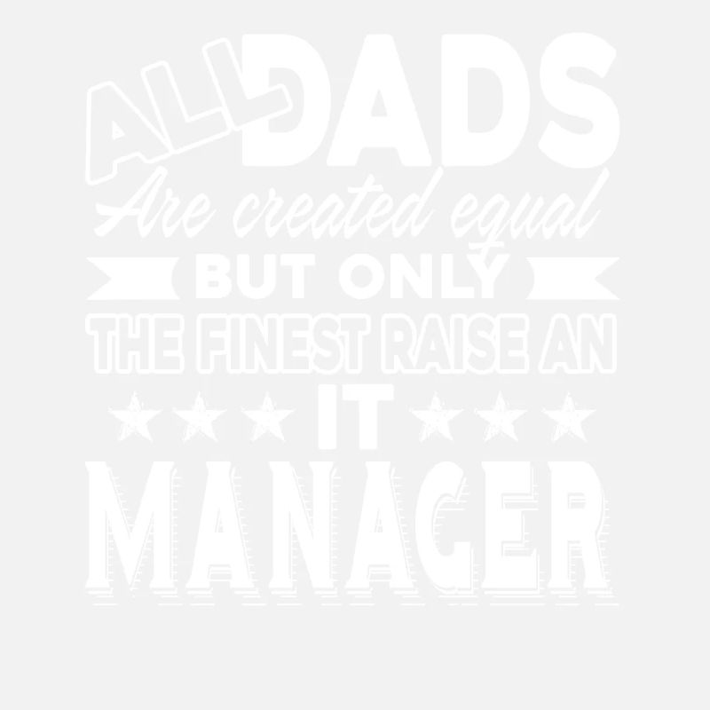IT Manager IT Manager Dad
