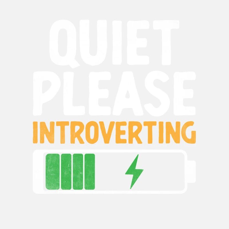 Quiet Please Introverting Sayings For Introverts