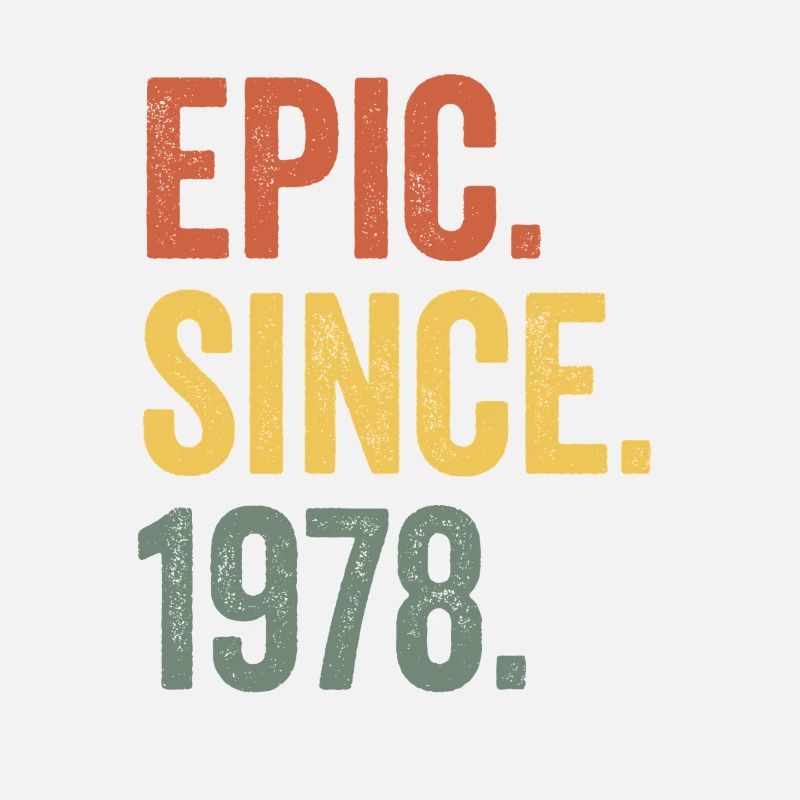 Epic Since 1978 Geburtsjahr Geburtstag