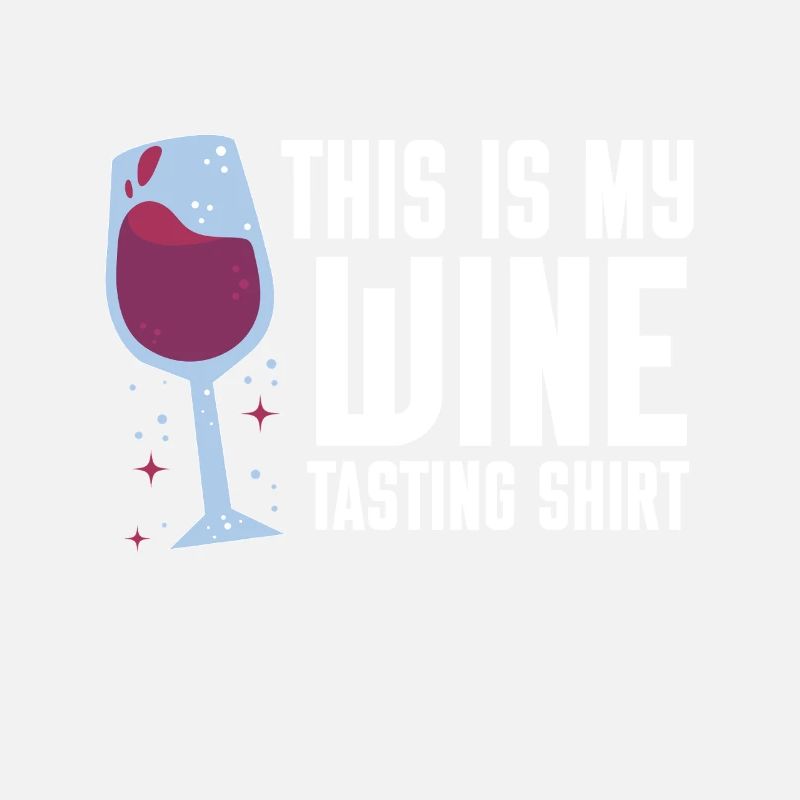 Wine Tasting Funny Wine Lover