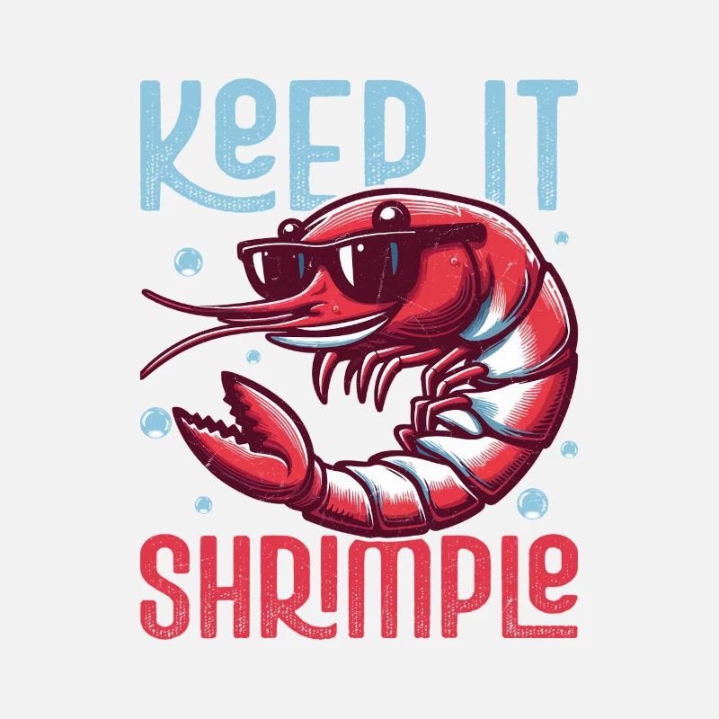 Keep It Shrimple Shrimp Lover Seafood