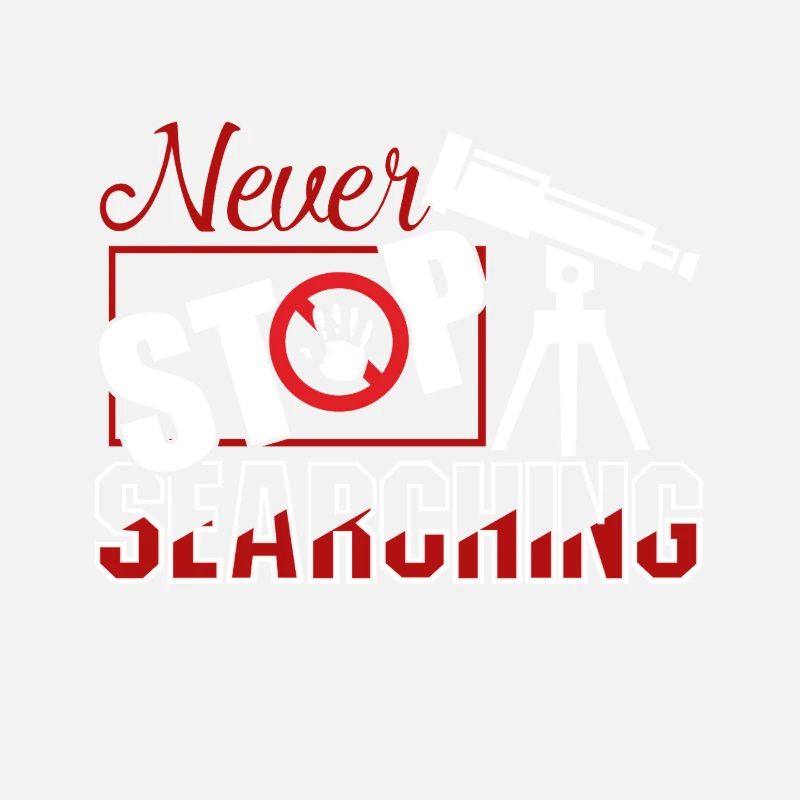 Astronomer Never Stop Searching