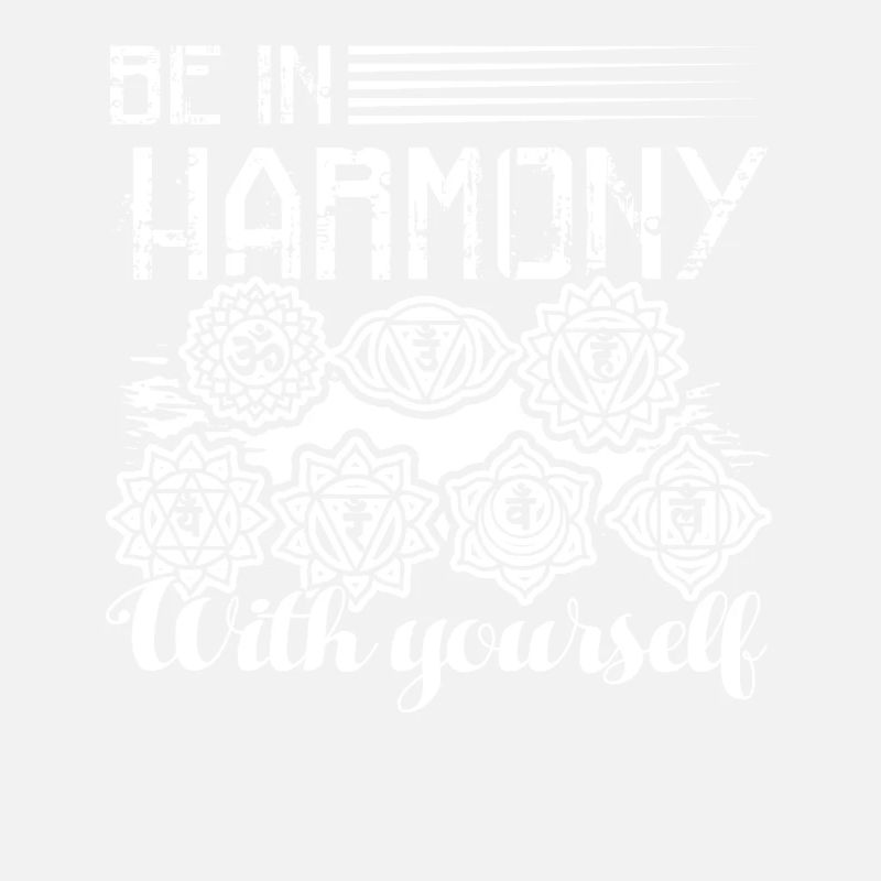 Chakra Chakra Be In Harmony With Yourself