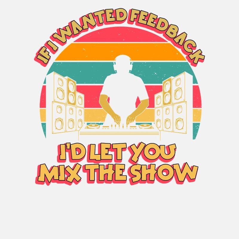 If I Wanted Feedback Sound Engineer
