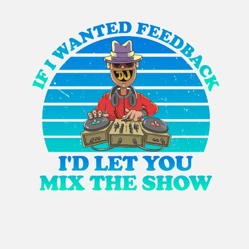 If I Wanted Feedback Sound Engineer